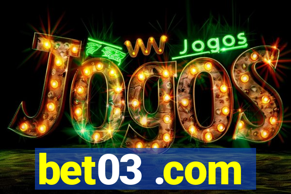 bet03 .com